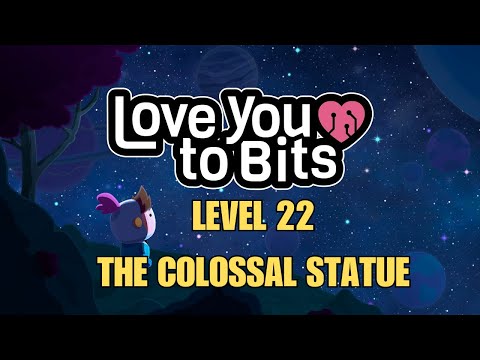 Love You To Bits Level 22 The Colossal Statue Gameplay Walkthrough With Memories