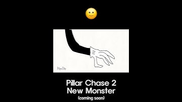Pillar Chase 2 New Monster(coming soon)#pillarchase