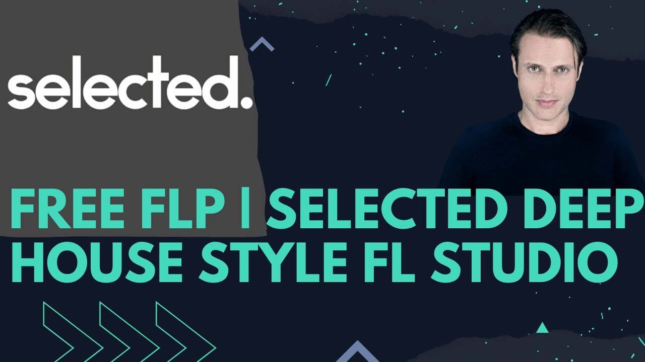 FREE FLP | SELECTED DEEP HOUSE STYLE | FL Studio 🔥Selected, EDX, Joel ...