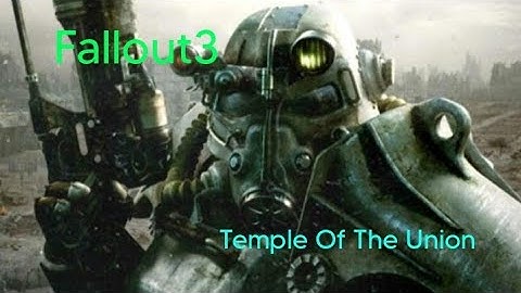 Fallout3 Gameplay,  Helping The Temple Of The Union Walkthrough