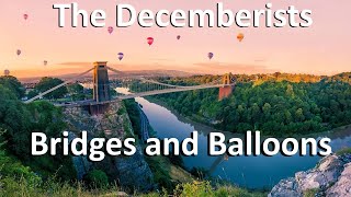 Decemberists - Bridges and Balloons - Karaoke