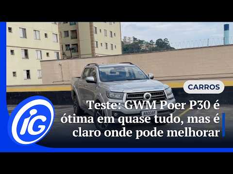 GWM Poer P30 é ótima em quase tudo, mas é claro onde pode melhorar