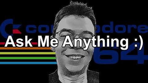 Commodore 64 - Ask Me Anything 2025