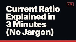 Current Ratio Explained in 3 Minutes (No Jargon)