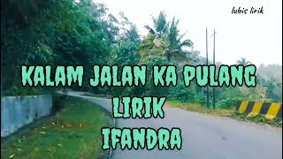 Download Lagu KALAM JALAN PULANG + LIRIK COVER IFANDA @ LUBIS LIRIK MP3