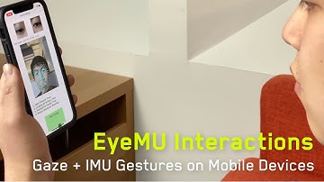 EyeMU Interactions: Gaze + IMU Gestures on Mobile Devices