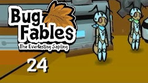 Bug Fables: The Everlasting Sapling | Episode 24 | Bee-yond Comprehension