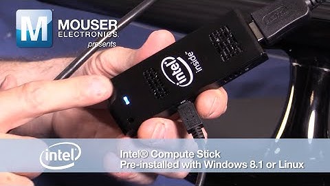 Mouser Presents: Intel® Compute Stick