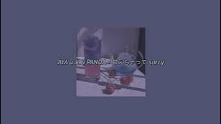 AYA a.k.a PANDA - 甘えちゃって Sorry [가사/해석]