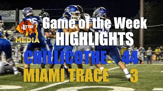 LMGOTW - Chillicothe 44, Miami Trace 3: Cavaliers face Jackson for FAC Championship