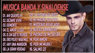16 EXITOS DE MUSICA SINALOENSE Y BANDA CRISTIANA