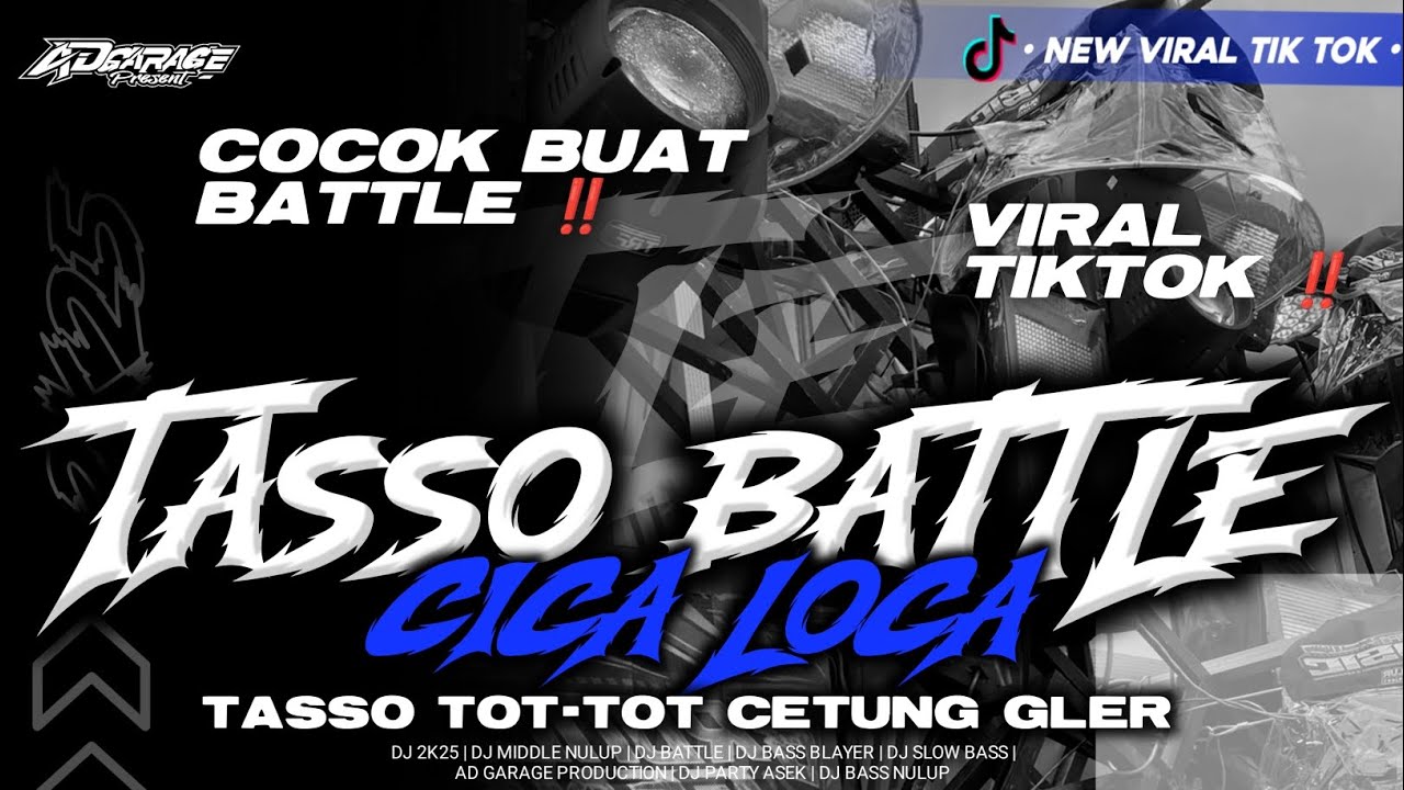 DJ TASSO BATTLE CICA LOCA‼️COCOK BUAT CEK TASSO CETUS CETUNG HOREG🔥AD GARAGE PRODUCTION 