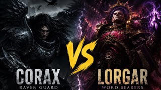 40K | Corax vs Lorgar