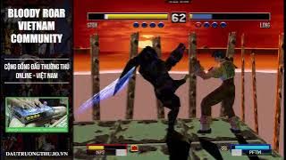 Bloody Roar 2 Online Quốc Tế: NPT ( Việt Nam ) vs PFTM ( Việt Nam )