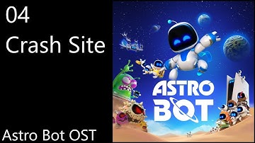 04. Crash Site - Astro Bot OST (Official Video Game Soundtrack)