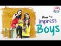 How To Impress Boys | Hey Pilla | CAPDT | 4k