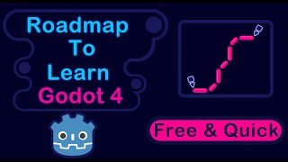 Roadmap to learn Godot 4 as quick as possible