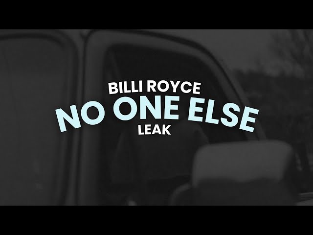 Billi Royce - NO ONE ELSE (new leak)