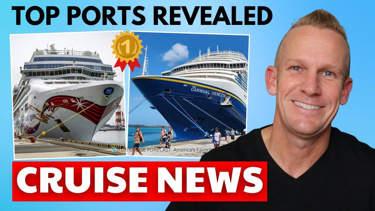 🌎2026 CRUISE FORECAST: Top U.S. Ports & Destinations