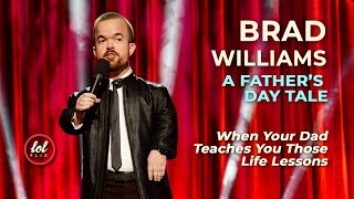 A Father's Day Tale • BRAD WILLIAMS | LOLflix