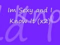 LMFAO Sexy and I Know It- LYRICS