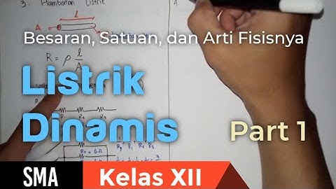 Listrik Dinamis Part 1: Pengenalan Besaran