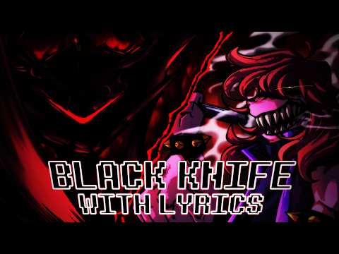 Black Knife WITH LYRICS | Deltarune Chapter 3 Cover | FT @Brodingles, @FeverVoidthing, and more