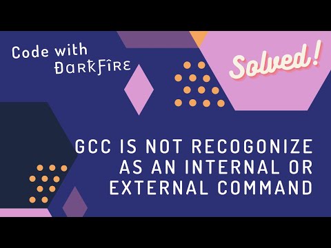 Gcc is not recogonizes as internal or external command