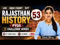 RAJASTHAN HISTORY PYQs 🚀| LDC | CET Important Questions | Challenge Series | Class-53 | KHUSHI MA'AM