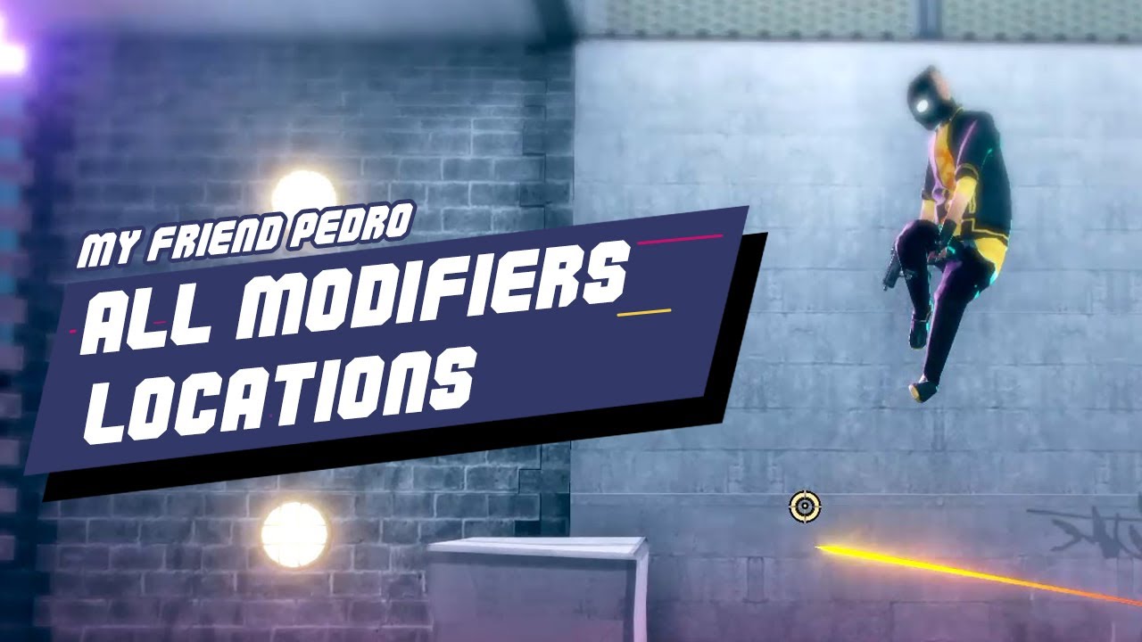 My Friend Pedro Modifier All 13 Locations Guide Youtube