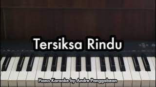 Tersiksa Rindu - DYGTA | Piano Karaoke by Andre Panggabean