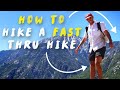 How to hike a fast thru hike 20 tips