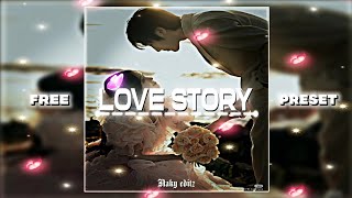 LOVE STORY ❤️ || XML FILE 🗃️ || NEW PRESETS 🔥🔥@BaiohNaky_official screenshot 4