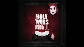 HOLY WARS - Battery Life (Audio)