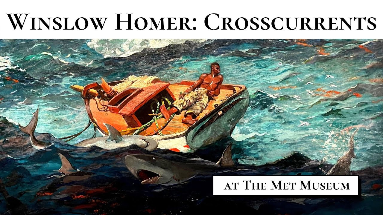Exhibition Tour | Winslow Homer: Crosscurrents at The Met Museum | 2022