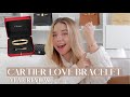 CARTIER LOVE BRACELET: ONE YEAR REVIEW | IS IT WORTH IT? | WEAR & TEAR | PROS & CONS