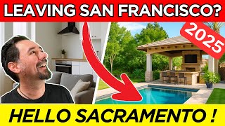 Leaving San Francisco? Here’s Why Sacramento’s the #1 Choice in 2025