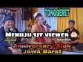 TONGGERET ||Babeh Berlin & Ceu Eha di Anniversary Alok JAWA BARAT ( Ayah Widy & Ceu Eha )