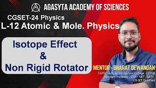 CGSET-24 ll L-12 ll Atomic and Molecular ll Isotope Effect & Non  Rigid Rotator