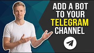 How To Add A Bot To Your Telegram Channel (Easy Guide)