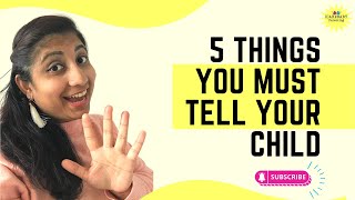 5 Thing You Must Tell Your Child