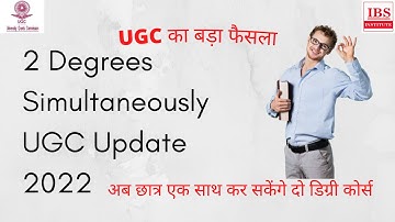UGC guidelines for two degrees simultaneously in Hindi UGC two degree courses simultaneously video