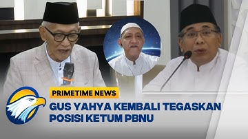 [FULL] Dialog - Sudah 3 Kali Gus Yahya Tegaskan Dirinya Ketum PBNU | Primetime News