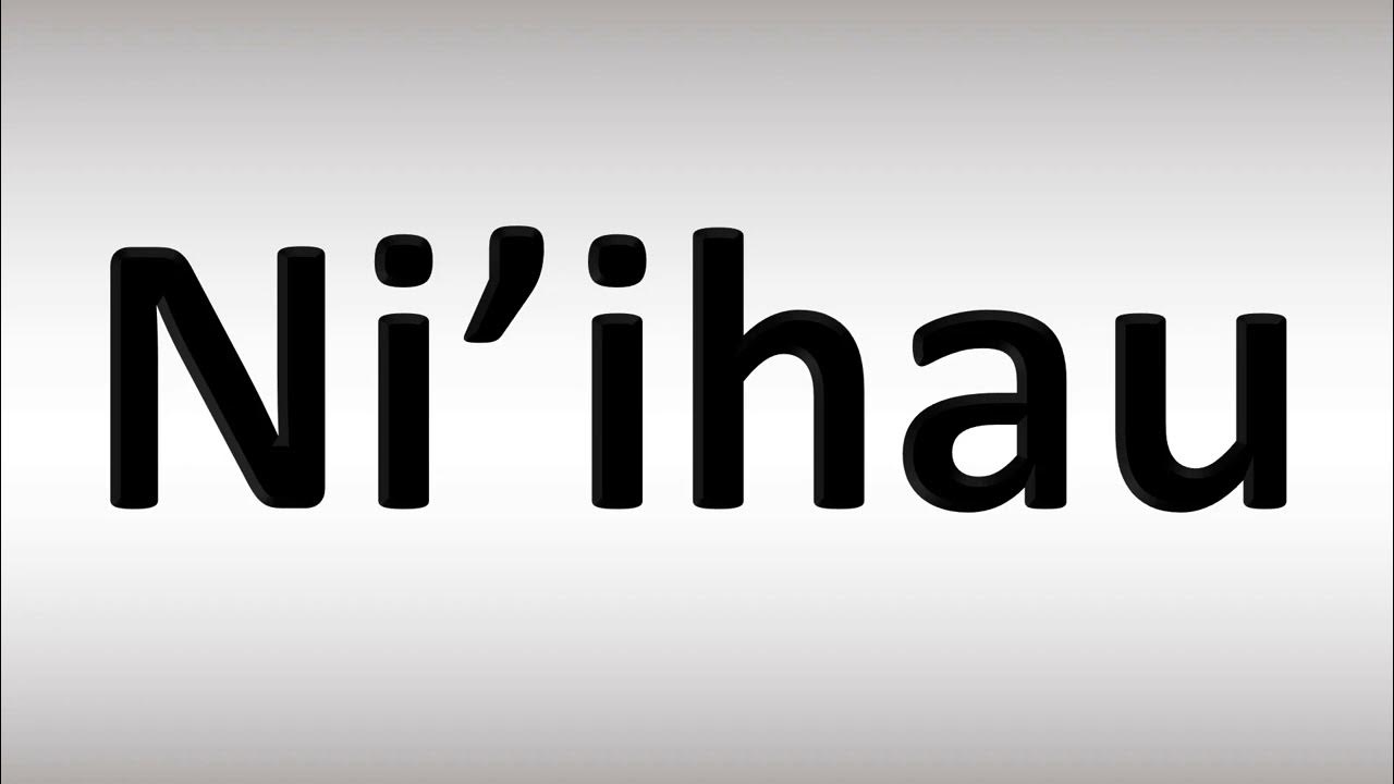 How to Pronounce Niihau (Island, Hawaii) YouTube