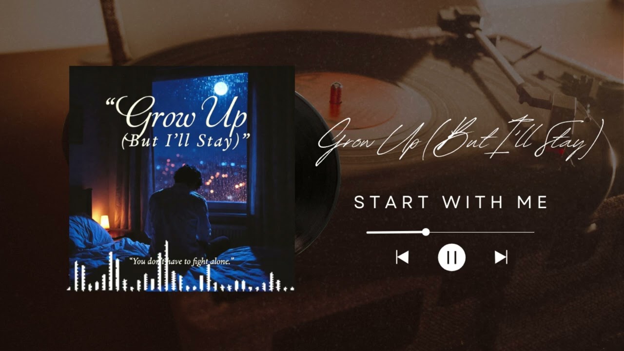 Grow Up (But I’ll Stay) - Start With Me | RDS Relaxing Media - Sad Song 2026