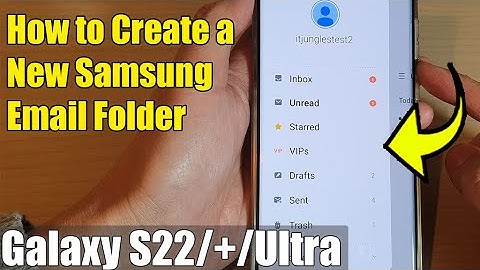 Galaxy S22/S22+/Ultra: How to Create a New Samsung Email Folder