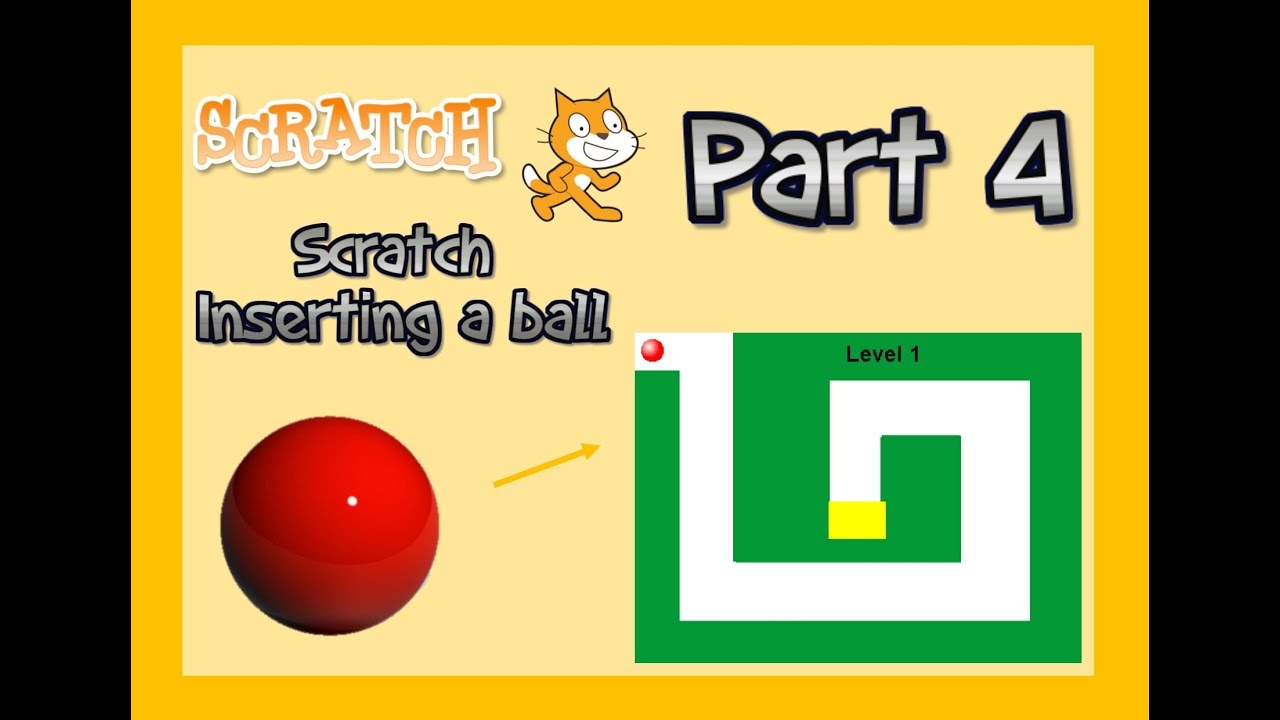 Scratch Tutorial - Making a Maze Game - Inserting a Ball - Part 4 - YouTube