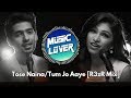Armaan Malik & Tulsi Kumar - Tose Naina /Tum Jo Aaye (R3zR Remix)