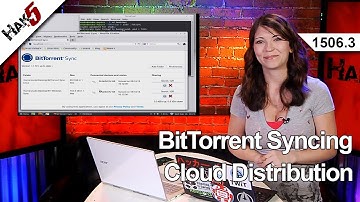 BitTorrent Syncing; Cloud Distribution, Hak5 1506.3