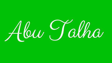 Learn how to Sign the Name Abu Talha Stylishly in Cursive Writing